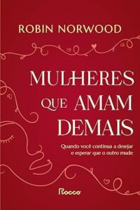 Capa do livro Mulheres que amam demais