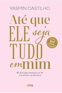 Capa do livro Até que Ele seja tudo em mim