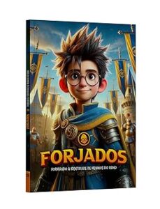 Capa do livro Forjados: Formando a identidade de meninos do Reino