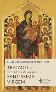 Capa do livro Tratado da verdadeira devoção à SS. Virgem