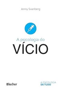 Capa do livro A psicologia do vício