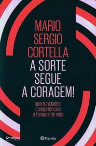 Capa do livro A sorte segue a coragem!