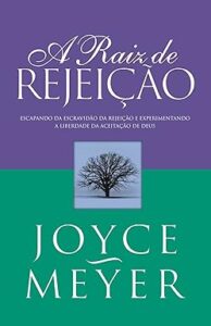 Capa do livro A raiz da rejeição