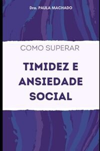 Capa do livro Como superar timidez e ansiedade social
