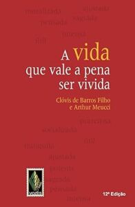 Capa do livro A Vida que Vale a Pena Ser Vivida