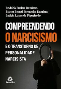 Capa do livro Compreendendo o narcisismo e o transtorno de personalidade narcisista
