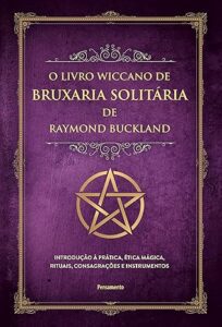 Capa do livro O Livro Wiccano de Bruxaria Solitária de Raymond Buckland 