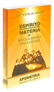 Capa do livro Espírito / Matéria = Novos Horizontes para a Medicina