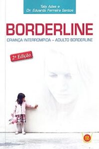 Capa do livro Borderline – Criança Interrompida, Adulto Borderline