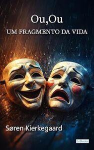 Capa do livro Ou, ou: um fragmento da vida