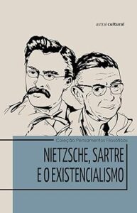 Capa do livro Nietzsche, Sartre e o Existencialismo