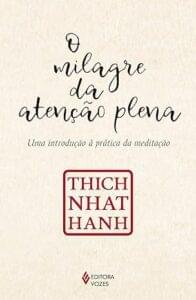 Capa do livro O milagre da atenção plena