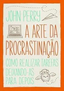 Capa do livro A arte da procrastinação