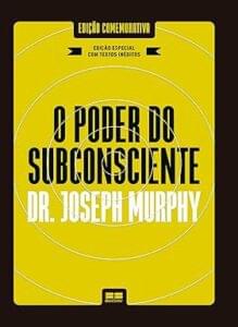 Capa do livro O poder do subconsciente (Edição especial e ampliada)