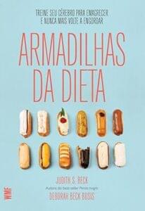 Capa do livro Armadilhas da dieta: Treine seu cérebro para emagrecer e nunca mais volte a engordar