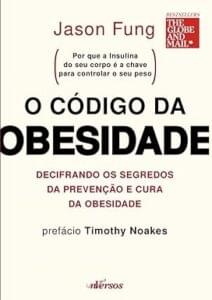 Livro O código da obesidade: decifrando os segredos da prevenção e cura da obesidade
