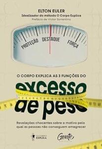 Capa do livro O corpo explica as 3 funções do excesso de peso