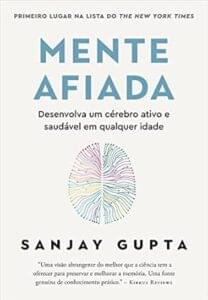 Capa do livro Mente afiada: Desenvolva um cérebro ativo e saudável em qualquer idade