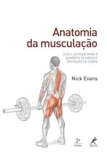 Capa do livro Anatomia da musculação: Guia ilustrado para o aumento de massa e definição do corpo