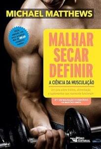 Capa do livro Malhar secar definir: a Ciência da musculação