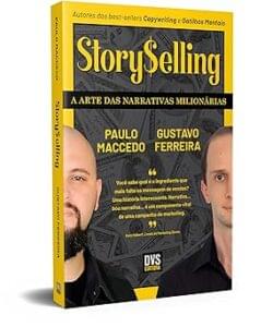 Capa do livro StorySelling: A arte das narrativas milionárias 
