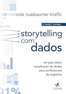 Capa do livro Storytelling com dados: Um guia sobre visualização de dados para profissionais de negócios