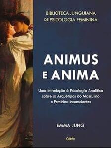 Capa do livro Animus e Anima: uma introdução à psicologia analítica sobre os arquétipos do masculino e feminino inconscientes