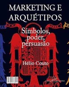 Capa do livro Marketing e arquétipos: Símbolos, poder, persuasão