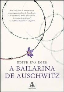 Capa do livro A bailarina de Auschwitz