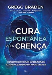 Capa do livro A Cura Espontânea Pela Crença