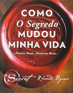 Capa do livro Como O Segredo mudou minha vida 

