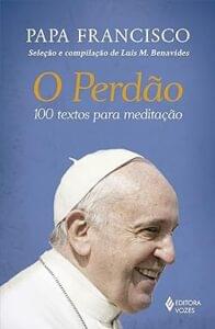 Capa do livro O perdão: 100 textos para meditação
