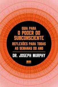 Capa do livro Guia para o poder do subconsciente: reflexões para todas as semanas do ano