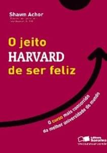 Capa do livro O jeito Harvard de ser feliz
