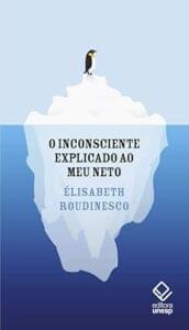 Capa do livro O inconsciente explicado ao meu neto