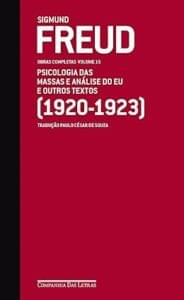 Capa do livro Freud (1920-1923) - Obras completas volume 15: Psicologia das massas e análise do Eu e outros textos