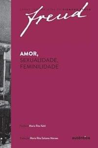 Capa do livro Amor, sexualidade, feminilidade
