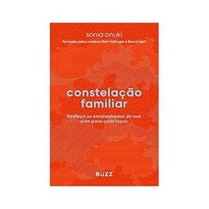Capa do livro Constelação familiar: Desfaça os emaranhados da sua vida para criar laços