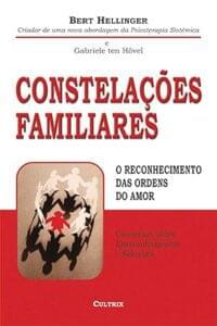 Capa do livro Constelações Familiares: O reconhecimento das ordens do amor