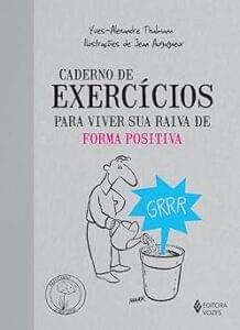 Capa do livro Caderno de exercícios para viver sua raiva de forma positiva